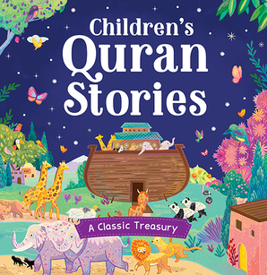 Children's Quran Stories - A Classic Treasury