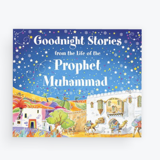 Goodnight Stories from the Life Prophet Muhammad