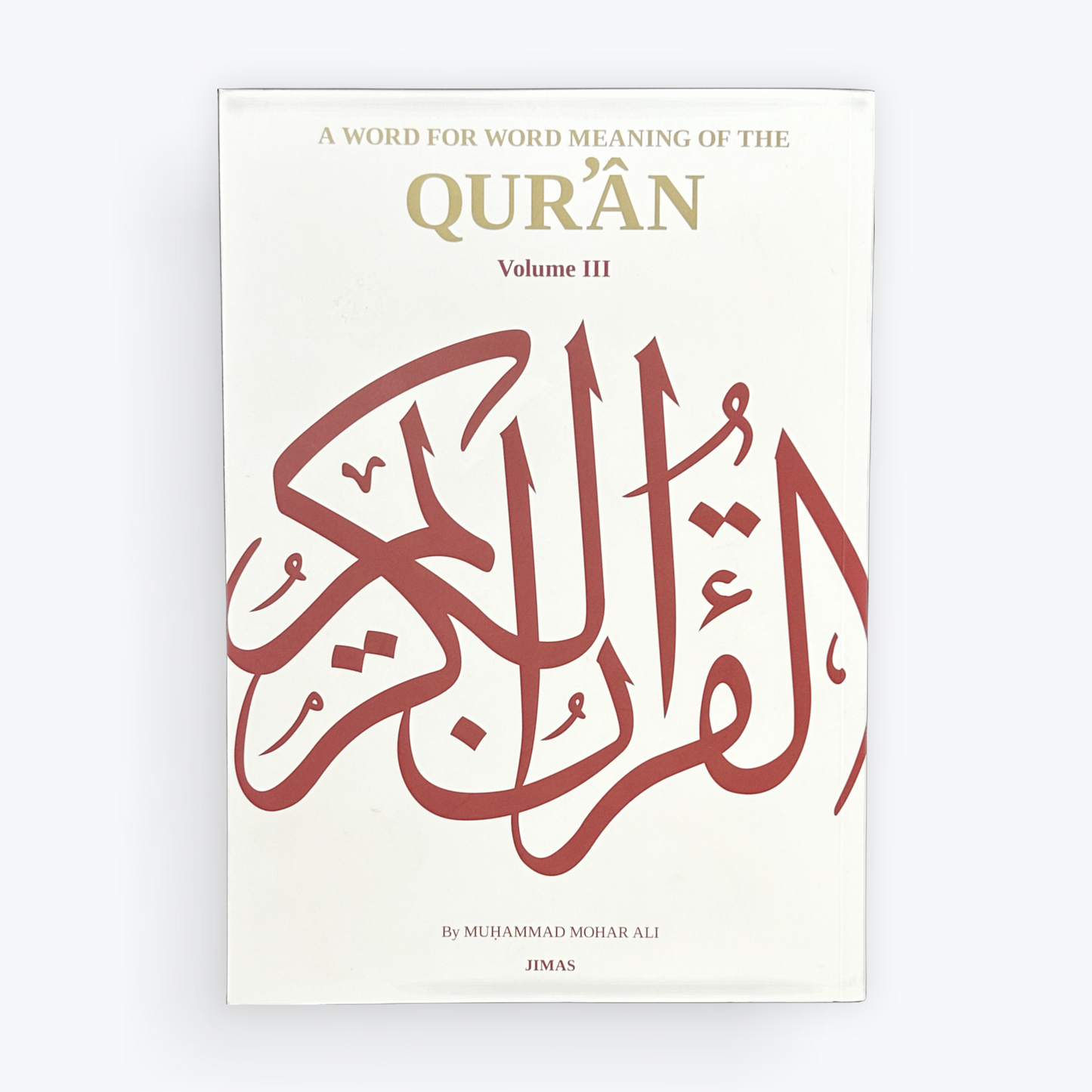 A Word for Word Meaning of the Quran - 3 Volumes